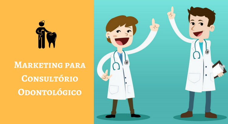 marketing para consultório odontológico