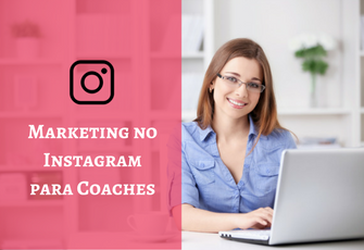 Marketing no Instagram para Coaches